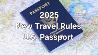 New Travel Rules:U.S.Passport 2025