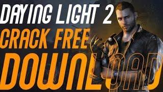 DYING LIGHT 2 CRACK DYING LIGHT 2 CRACKED |