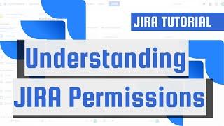 Understanding JIRA Permissions: A Beginner's Guide