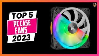 Best PC Case Fans 2023 (Discover Top Picks for Max Performance)