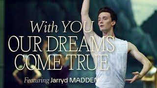 With You, Our Dreams Come True | The Australian Ballet