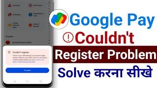 G pay couldn't register - google pay account add problem 2024