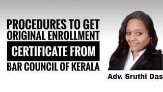 Procedures to Obtain Original Enrollment Certificate from Bar Council of Kerala