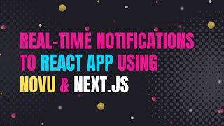 How to add a real-time notification center to your React app with Novu and Next.js