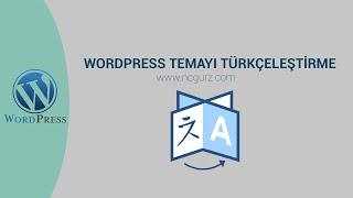 Wordpress Tema Türkçeleştirme ve Loco Translate Eklentisi Kullanımı