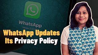 WhatsApp Privacy Policy Update: Everything You Need To Know