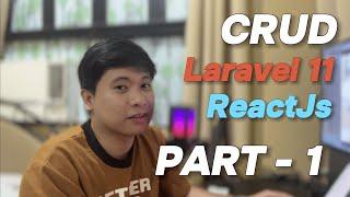 PART 1 | Laravel 11 with ReactJs CRUD tutorial (Tagalog)