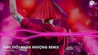 ANH THÔI NHÂN NHƯỢNG REMIX TIKTOK ( DUNGHOANGPHAM COVER ) CHẲNG BUỒN TƯƠNG TƯ LÀM CHI REMIX TIKTOK