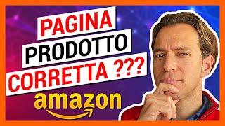  La Pagina Del Tuo Prodotto su Amazon e' Corretta???