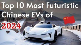 10 Incredible Chinese EVs You Must Watch! The Future Is Here