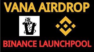 VANA AIRDROP: On Binance Launchpool