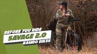 Savage 2.0 BEFORE YOU RIDE | Rambo Bikes