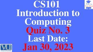 CS101 - Introduction to Computing Quiz No. 3 Solution 2023 |CS101 Quiz 3 2023 | CS101 Quiz 3 #cs101