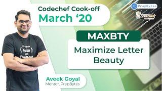 CodeChef March Cook-Off 2020 | Maximize Letter Beauty  | MAXBTY