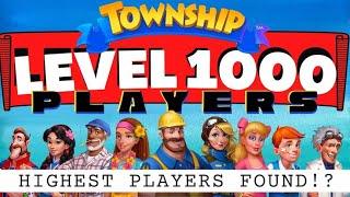 TOWNSHIP I FOUND LEVEL 1000 PLAYERS | Highest Level?! 