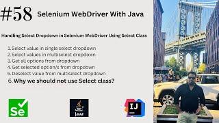 #58. Handling Select Dropdown in Selenium WebDriver Using Select Class| Why Avoid Using Select Class