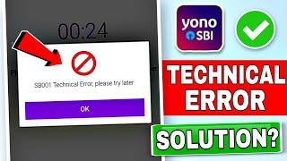 Yono Sbi Technical Error Occurred | sb001 Technical Error Please Try Later | Yono Sbi Login Problem