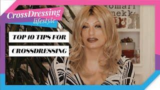 Top Ten tips for crossdressing male to female