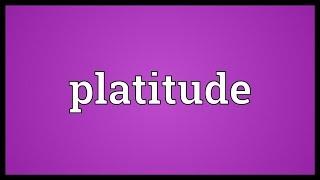 Platitude Meaning