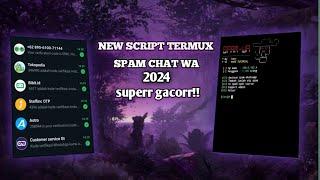 NEW SCRIPT TERMUX SP4M WA TERBARU||SCRIPT SPAM OPEN SOURCE||UNTUK ISENGIN TEMENN||SUPER GACORR!!