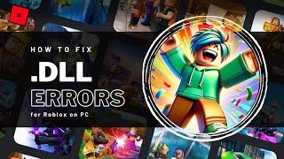 How To Fix ALL .DLL Errors for Roblox (PC) - Tutorial