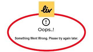 Fix Liv Bank Oops Something Went Wrong Error in Android & Ios - Please Try Again Later