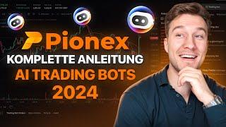 Das beste PIONEX  Tutorial 2024  ausführliche Schritt für Schritt Anleitung von AI-Bots & mehr