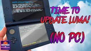 UPDATE LUMA3DS NOW!!! Nintendo 3ds luma update (NO PC)