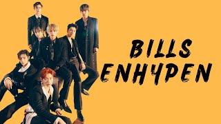 ENHYPEN (엔하이픈) - BILLS [Han/Rom/Eng] Color Coded Lyrics