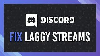 Fix Laggy/Stuttery Streams | Discord Tutorial 2024