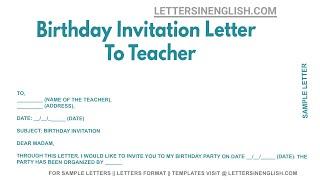 Birthday Invitation Letter To Teacher - Sample Letter to Class Teacher Inviting to Birthday Party