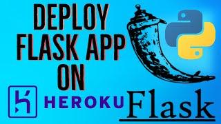 Python Flask Tutorial 11 - Deploy Python Flask App on Heroku