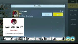 MONSTER NK YT  Send me friend request