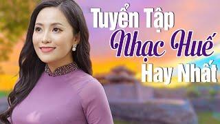 16 Bài hát về xứ Huế được Bạch Trà thể hiện hay nhất - Nhạc Huế Xưa Chọn Lọc Hay Nhất