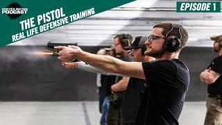 Real Life Defensive Training - Ep. 1 - The Pistol
