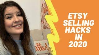 TOP ETSY SELLING HACKS IN 2020 - HOW TO SELL ON ETSY FOR BEGINNERS