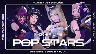 [PLANET DEMO STAGE] KICK OF LIFE - POP STARS original song by K/da