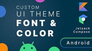 Custom Color & Font | Jetpack Compose