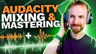 Audacity Mixing and Mastering - Make Your Voice Sound Professional In Seconds!