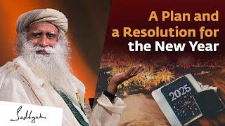 A Plan and a Resolution for the New Year | Sadhguru