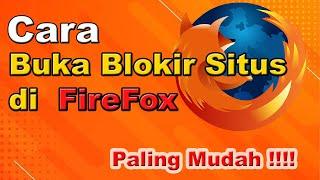 cara buka situs blokir di firefox | cara membuka website yang diblokir di firefox