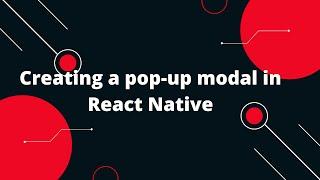 Creating a pop-up modal in React Native | How to Implement Modal Dialogs in React Native