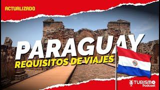 Requisitos para VIAJAR a PARAGUAY Vía Aérea y Terrestre - Migratorios y Sanitarios