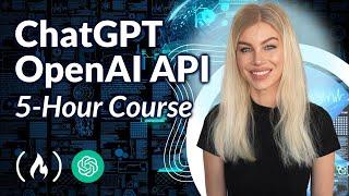 ChatGPT Course – Use The OpenAI API to Code 5 Projects
