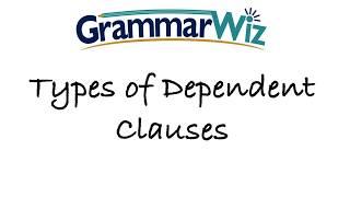 Types of Dependent Clauses