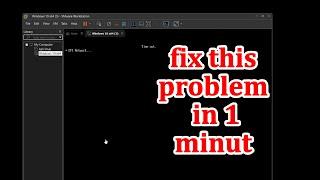 VMware windows install problem UFFI timeout fix in only 1 min