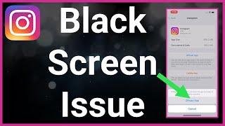 How To Fix Instagram Black Screen Problem