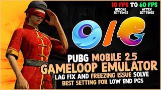PUBG Mobile Gameloop Emulator Lag Fix And Freezing issue Solution | Best Settings For Low End Pcs