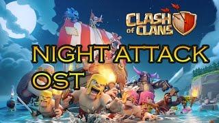 COC NEW OST "NEW NIGHT ATTACK" MAY 2017 UPDATE OST