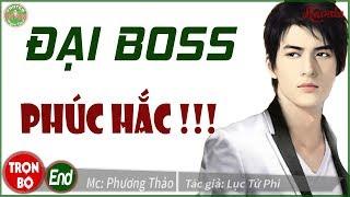 [Trọn bộ] Đại Boss Phúc Hắc - Truyện ngôn tình audio hay mà hài ơi là hài hước